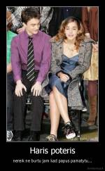 Haris poteris - nereik ne burtu jam kad papus pamatytu...