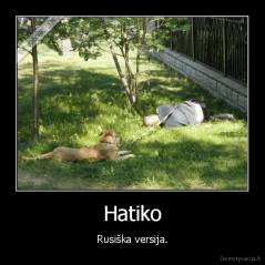 Hatiko - Rusiška versija.
