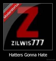 Hatters Gonna Hate - 