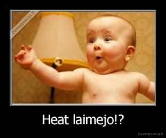 Heat laimejo!? - 