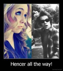 Hencer all the way! - 