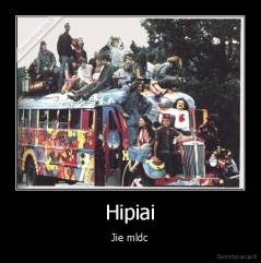 Hipiai - Jie mldc