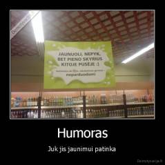 Humoras - Juk jis jaunimui patinka