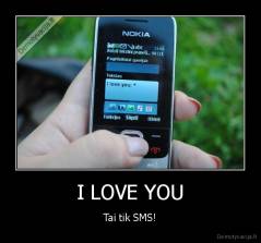 I LOVE YOU - Tai tik SMS!