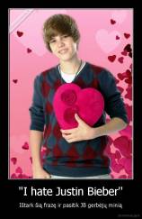 ''I hate Justin Bieber'' - Ištark šią frazę ir pasitik JB gerbėjų minią
