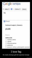 I love fag - Ne visada užsienyje gali būti suprastas teisingai