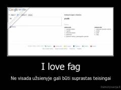 I love fag - Ne visada užsienyje gali būti suprastas teisingai