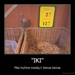 "IKI" - Mes mylime maistą ir žemas kainas