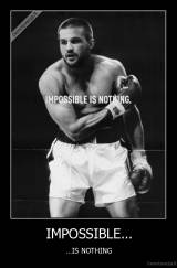 IMPOSSIBLE... - ...IS NOTHING