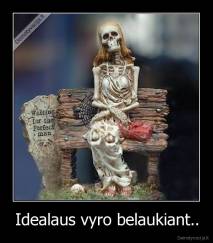 Idealaus vyro belaukiant.. - 
