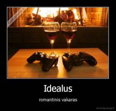 Idealus - romantinis vakaras