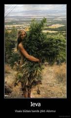 Ieva - Visais būdais bandė įtikti Adomui