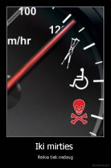 Iki mirties  - Reikia tiek nedaug