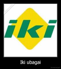 Iki ubagai - 