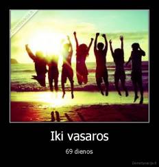 Iki vasaros - 69 dienos