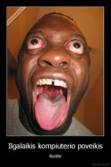 Ilgalaikis kompiuterio poveikis - Nolifer