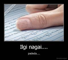 Ilgi nagai.... - padeda....