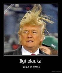 Ilgi plaukai - Trump'as protas