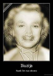 Iliuzija - Nueik 5m nuo ekrano