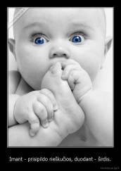 Imant - prisipildo rieškučios, duodant - širdis. - 