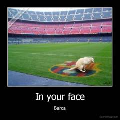 In your face - Barca