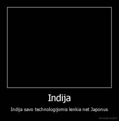 Indija - Indija savo technologijomis lenkia net Japonus
