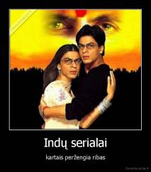 Indų serialai - kartais peržengia ribas