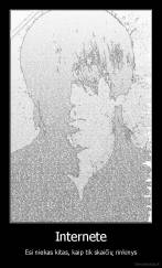 Internete - Esi niekas kitas, kaip tik skaičių rinkinys