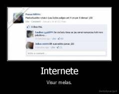 Internete - Visur melas.