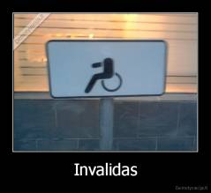 Invalidas - 