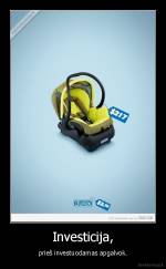 Investicija, - prieš investuodamas apgalvok.