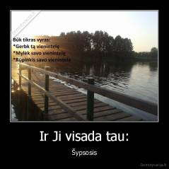 Ir Ji visada tau: - Šypsosis