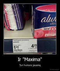 Ir "Maxima" - Turi humoro jausmą