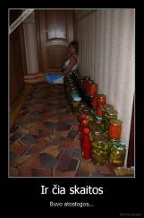 Ir čia skaitos - Buvo atostogos...