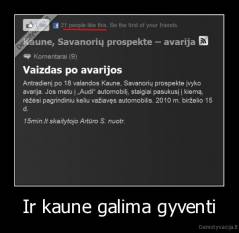 Ir kaune galima gyventi - 