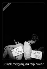 Ir kiek merginų jau taip buvo? - 