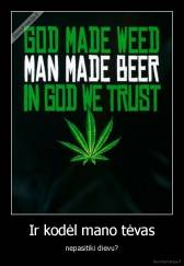 Ir kodėl mano tėvas - nepasitiki dievu?