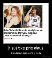 Ir susitikę prie alaus  - Diskutuojam apie sportą ir madą