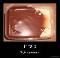 Ir taip - Blogis nugalėjo gėrį