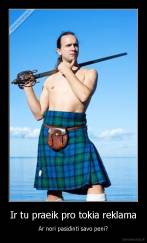 Ir tu praeik pro tokia reklama - Ar nori pasidinti savo peni?