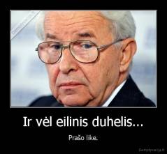 Ir vėl eilinis duhelis... - Prašo like.