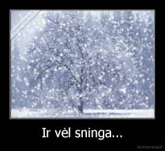Ir vėl sninga... - 
