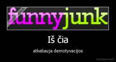 Iš čia - atkeliauja demotyvacijos