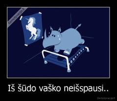 Iš šūdo vaško neišspausi.. - 