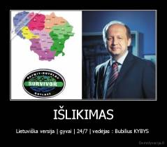 IŠLIKIMAS - Lietuviška versija | gyvai | 24/7 | vedėjas : Bubilius KYBYS 