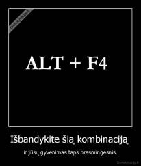 Išbandykite šią kombinaciją  - ir jūsų gyvenimas taps prasmingesnis.