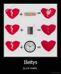 Išeitys - jų yra visada.