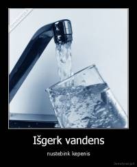 Išgerk vandens - nustebink kepenis