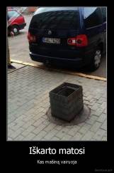 Iškarto matosi - Kas mašiną vairuoja