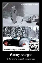 Iškritęs sniegas - Lietuviams tai tik papildoma pramoga